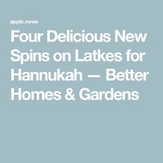 four delicious new spins on lakes for hannukah - better homes & gardens