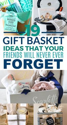 gift baskets for friends will never ever forget to forget the best gifts in their life