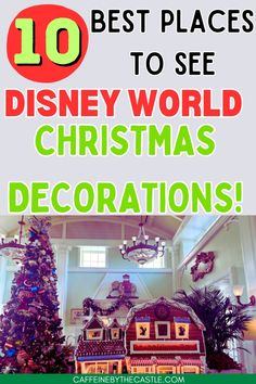 christmas decorations with the words 10 best places to see disney world christmas decorations