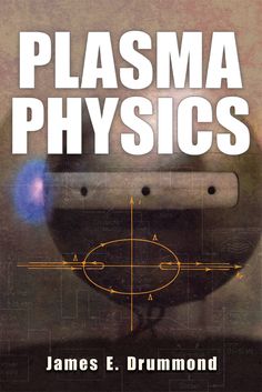 the cover of plasma physics by james e drummond