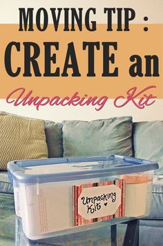 moving tip create an unpacking kit on a couch with text overlay that reads moving tip create an unpacking kit