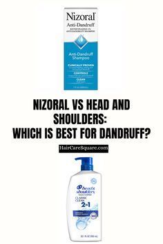 Selsun Blue Vs Nizoral Vs Head And Shoulders: Which Is Best For Dandruff?