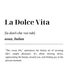 the words la dolce vita written in black and white on a sheet of paper