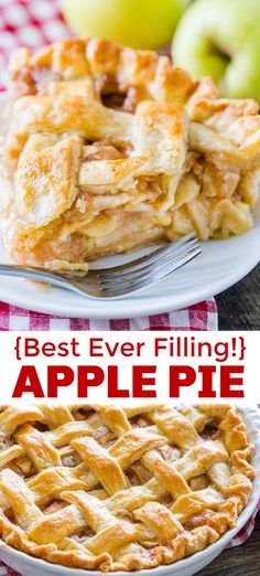 the best ever filling apple pie recipe is in this collage and it's ready to be eaten