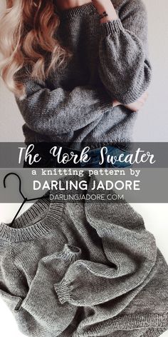 a woman in grey sweater with text overlay that reads, the more sweaterr a knitting pattern by darling jadore