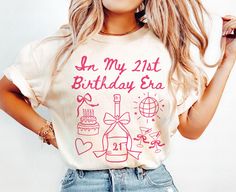 21st Birthday Gift for Her, 21st Birthday Shirt, In My 21st Birthday Era Tshirt, 21st Birthday Presents for Girls, Gifts for 21st Birthday