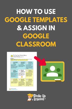 how to use google templates and assignment in google classroom