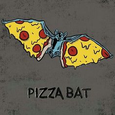 a drawing of a pizza bat sitting on top of a gray surface with the words pizza bat written below it