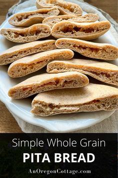 simple whole grain pita bread on a white plate with text overlay that reads, simple whole grain pita bread