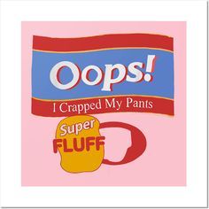 This design mimics a humorous adult diaper brand with the phrase "Oops! I Crapped My Pants," perfect for anyone who loves lighthearted toilet humor and isn’t afraid to laugh at life’s little mishaps -- Choose from our vast selection of art prints and posters to match with your desired size to make the perfect print or poster. Pick your favorite: Movies, TV Shows, Art, and so much more! Available in mini, small, medium, large, and extra-large depending on the design. For men, women, and children. Perfect for decoration. Toilet Humor, To Laugh, Extra Large, Favorite Movies, Tv Shows, Humor, Art Prints, Tv, Pants