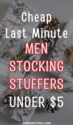 the text reads cheap last minute men stocking stuff under $ 5 on top of two wrapped presents