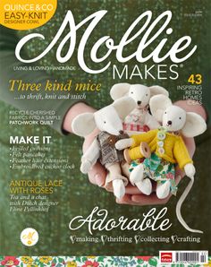 the front cover of mollie makes magazine with stuffed animals in their arms and hands