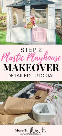 the step - by - step instructions to make a plastic play house