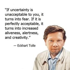 a man in a jacket and tie with a quote on the side that says, if uncertainity is unaccepttable to you, it turns into fear