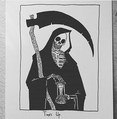 a black and white drawing of a skeleton holding a sculler with the words time's up written on it