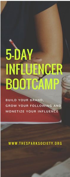 the 5 - day influence boot camp is here to help you grow your following and monetize your audience