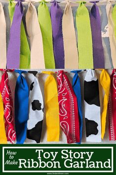 ribbons are hanging on a line with the title how to make toy story ribbon garland