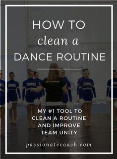 the words how to clean a dance routine are overlaid with images of cheerleaders