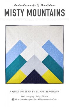 Misty Mountains Quilt Pattern Mountain Quilt Block, Mountains Quilt, Quilt Beginner, Mountain Quilt Pattern, Baby Quilt Size, Beginner Quilting, Camping Quilt, Mountain Quilts, Misty Mountains