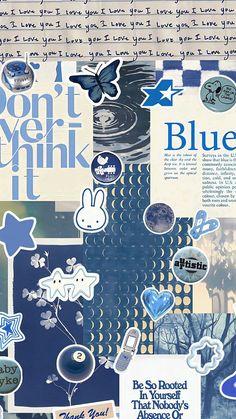 a collage of blue and white stickers on a piece of paper that says, don't think it blue