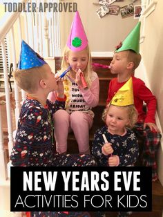 three children wearing party hats sitting on stairs with the words new years eve activities for kids