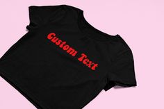 ** Shirt is a Flowy Fit, Snug Fit Crop Tops Available In Our Shop ** Custom Text Crop Top | Choose your own Text | Y2K Clothing | Graphic Shirt | Cute Gift | Gift for Girlfriend | Crop Top | Custom Crop Top  Comfy Top to Lounge in! Actual item may be lighter/darker than pictured. M A T E R I A L S - 100% RING SPUN COTTON - Flowy Fit - Shoulder Taping S I Z I N G - Size chart is available on our listing photos. S H I P P I N G  &  P R O D U C T I O N  T I M E - Production Time is 5 Business Days. Funny Crop Tops, Custom Crop Top, Flowy Crop Top, Y2k Crop Top, Trendy Crop Tops, Graphic Crop Top, Baby Tees Y2k, Girls Crop Tops, Y2k Clothing