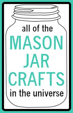 a mason jar with the words mason jar crafts in it