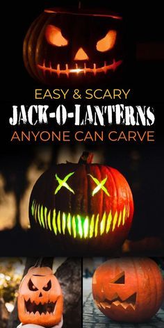 jack - o - lantern pumpkins with the words easy & scary jack - o'lanterns anyone can carve