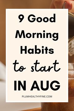 good morning habits to start in August Fall Morning Routine, Simple Morning Routine, October Morning, Morning Routine Ideas, Pray For Strength, Organize Ideas, Goals Setting, Habits To Start, Better Habits