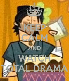 a cartoon character with a crown on his head and the words keep calm and watch total drama