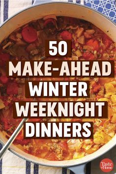 the cover of 50 make - ahead winter weeknight dinners with text overlay