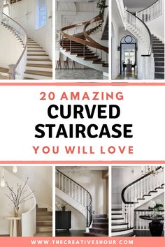 stairs with the words 20 amazing curved staircase you will love