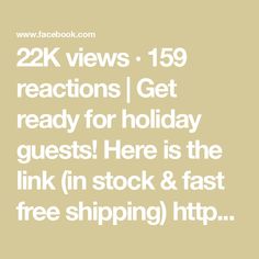 the text reads, 22k views 19 reactions get ready for holiday guests here is the link in stock & fast free shipping