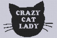 a cross stitch pattern with the words crazy cat lady in black and white on it