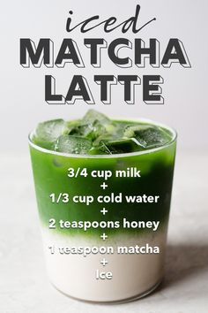 a green drink in a cup with ice on top and the words iced matcha latte above it