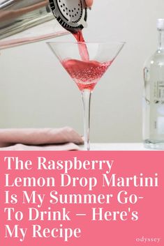 the raspberry lemon drop martini is my summer go - to drink here's my recipe