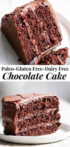 two slices of chocolate cake sitting on top of each other with the words paleo - gluten free dairy free chocolate cake