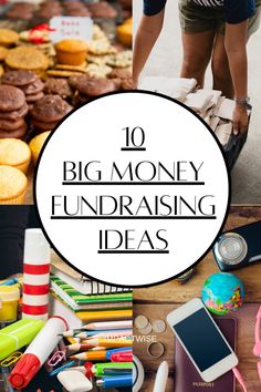 the words 10 big money fundraiser ideas on top of an image of children's toys