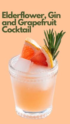 an advertisement for elderflower, gin and grapefruit cocktail with orange slices on the rim