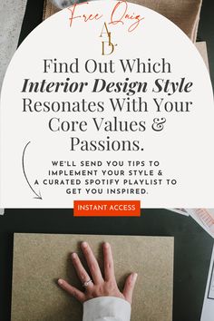 a person's hand with the text find out which interior design style resnates with your core value & passion