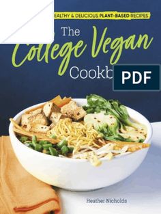 the college vegan cookbook is shown with an orange towel and bowl full of food