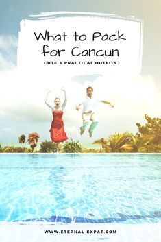 two people jumping in the air next to a pool with text overlay that reads, what to pack for carcuin cute & practical outfits