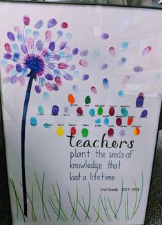 a sign with words written on it and a dandelion in the center that says teachers plant the seeds of knowledge that best a life time