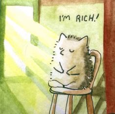 a drawing of a cat sitting in a chair with the words i'm rich written on it