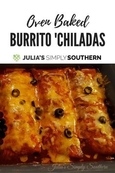 an image of baked burrito's in a casserole dish with text overlay