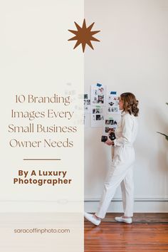 a woman standing in front of a wall with pictures on it and the words 10 branding images every small business owner needs