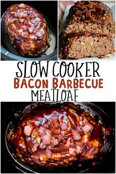 slow cooker bacon barbeque meatloaf is the best way to cook it