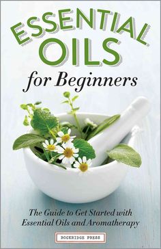 Essential Oils for Beginners: The Guide to Get Started with Essential Oils and Aromatherapy Essential Oils For Beginners, Oregano Oil, Aroma Therapy, Best Essential Oils, Oil Uses, Fractionated Coconut Oil, Aromatherapy Oils, Essential Oil Uses