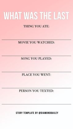 a pink background with the words what was the last thing you ate movie you watched song you played place you went person you texted