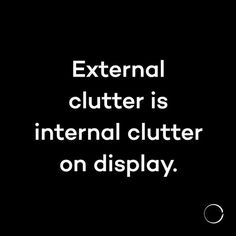 the words external clutter is international clutter on display in white letters against a black background